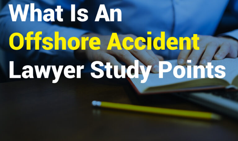 What Is An Offshore Accident Lawyer Study Points