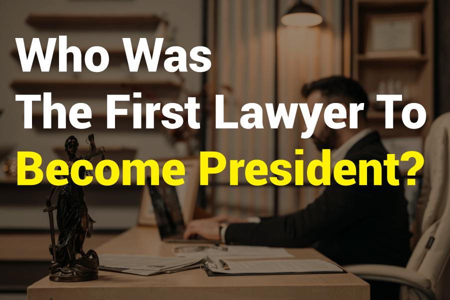 who was the first lawyer to become president?