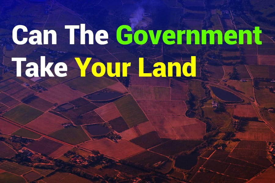 Can the Government Take Your Land