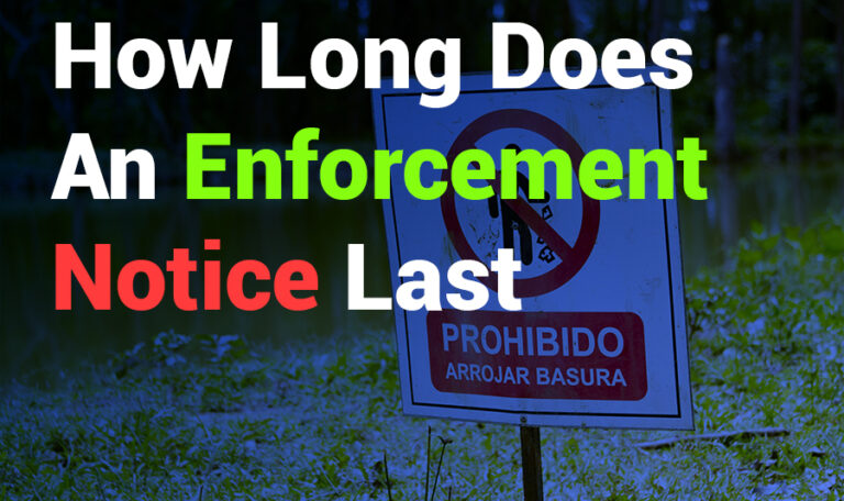 How Long Does an Enforcement Notice Last