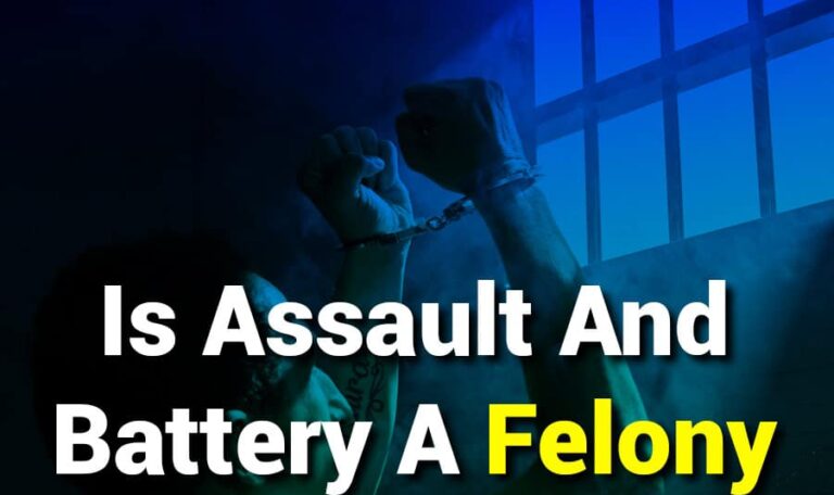 Is Assault and Battery a Felony